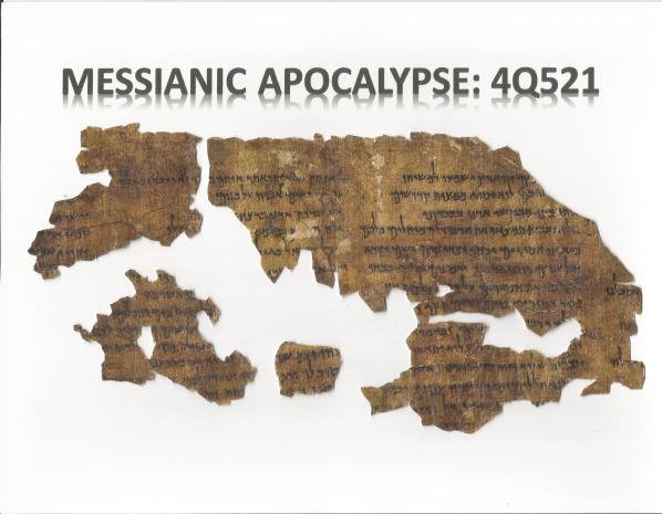 Messianic Apocalpse 4Q521 Recreation